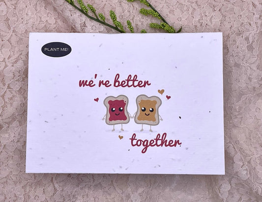 We Are Better Together Plantable Valentines Day Card, Canada